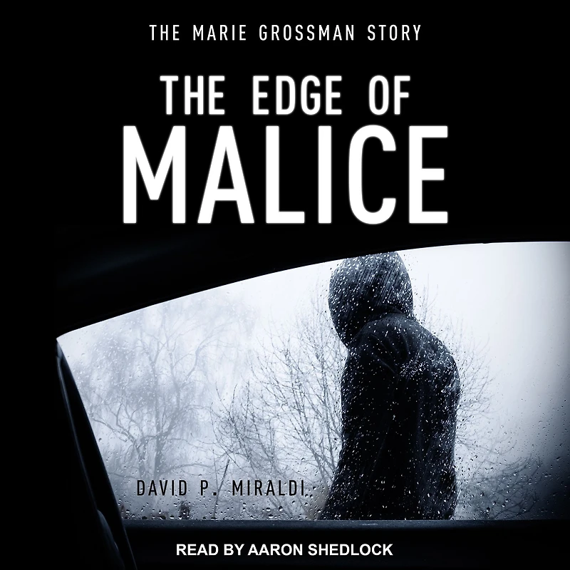 The Edge of Malice: Marie Grossman Story
