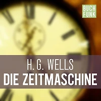 Die Zeitmaschine: Roman