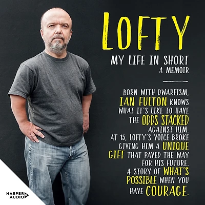 Lofty: My Life Short: A Memoir