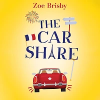 The Car Share: An absolutely IRRESISTIBLE feel-good novel about second chances