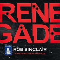 The Renegade (Ryker Returns Series #1)