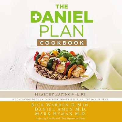 The Daniel Plan Cookbook: Healthy Eating for Life
