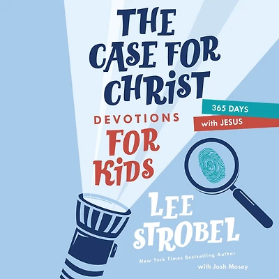 The Case for Christ Devotions Kids: 365 Days with Jesus