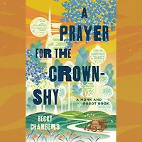 A Prayer for the Crown-Shy: Monk and Robot Book