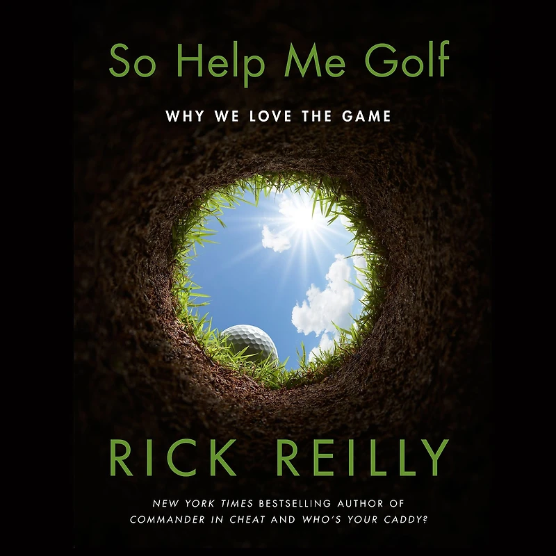 So Help Me Golf: Why We Love the Game (Signed Book)