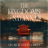 The Kingdoms of Savannah: A Novel