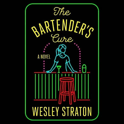 The Bartender's Cure: A Novel
