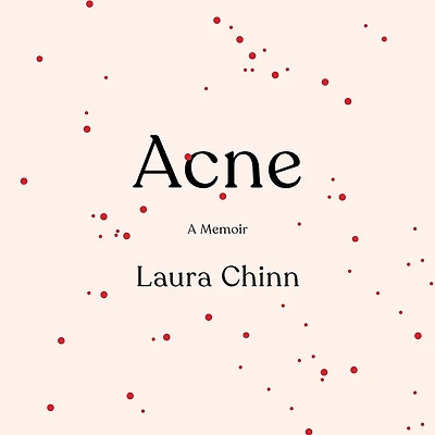 Acne: A Memoir