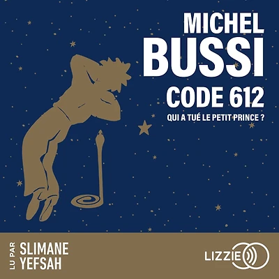 Code 612: Qui a tué le Petit Prince ?