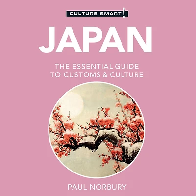 Japan - Culture Smart!: The Essential Guide to Customs &