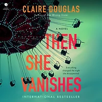 Then She Vanishes: A Novel