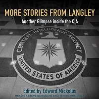 More Stories from Langley: Another Glimpse inside the CIA