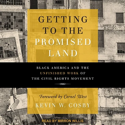 Getting to the Promised Land: Black America and Unfinished Work of Civil Rights Movement