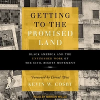 Getting to the Promised Land: Black America and Unfinished Work of Civil Rights Movement
