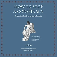 How to Stop a Conspiracy: An Ancient Guide Saving Republic