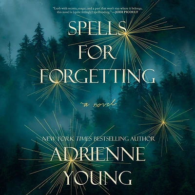 Spells for Forgetting: A Novel