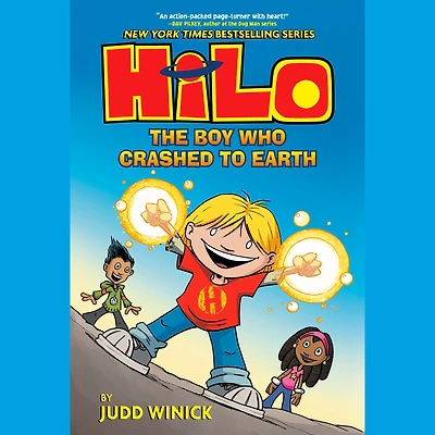 Hilo Book 1: The Boy Who Crashed to Earth: (A Graphic Novel)