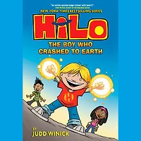 Hilo Book 1: The Boy Who Crashed to Earth: (A Graphic Novel)
