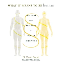 What It Means to Be Human: the Case for Body Public Bioethics