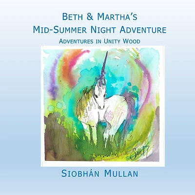 Beth & Martha's Mid-Summer Night Adventure: Adventures in Unity Wood