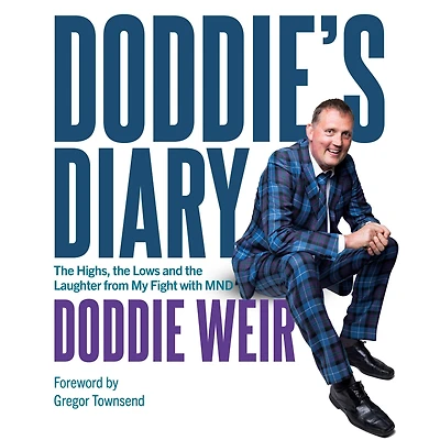 Doddie's Diary: the Highs, Lows and Laughter from My Fight with MND