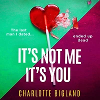 It's Not Me You: An addictive and gripping new page-turning thriller!