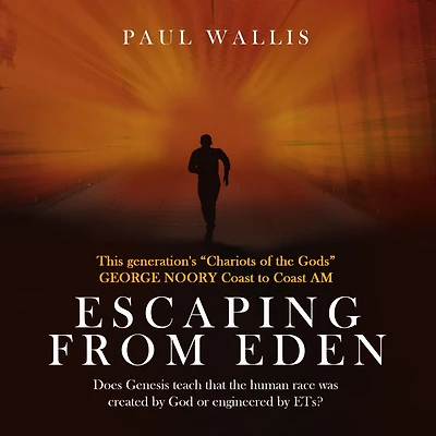 Escaping from Eden: Does Genesis Teach that the Human Race was Created by God or Engineered ETs?