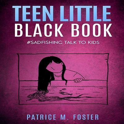 Teen Little Black Book: #Sadfishing Talk to Kids