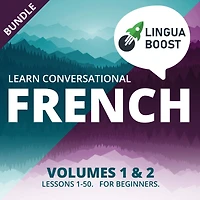 Learn Conversational French Volumes 1 & 2 Bundle: Lessons 1-50. For beginners.