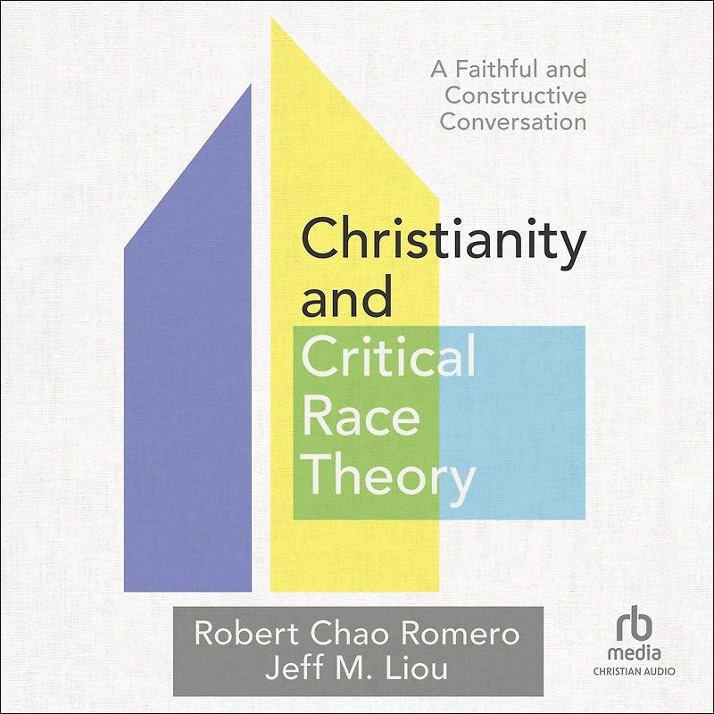Christianity and Critical Race Theory: A Faithful Constructive Conversation