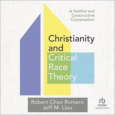 Christianity and Critical Race Theory: A Faithful Constructive Conversation