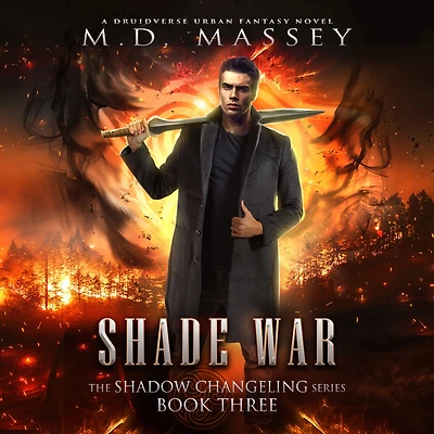 Shade War: A Druidverse Urban Fantasy Novel