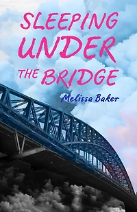 Sleeping under the bridge