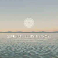 Geführte Selbsthypnose für mehr Selbstliebe, Selbstvertrauen und Selbstbewusstsein: Das revolutionäre Hypnoseprogramm für ein selbstbewusstes Leben