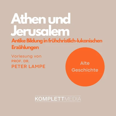 Athen und Jerusalem: Antike Bildung in frühchristlich-lukanischen Erzählungen (Abridged)