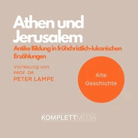 Athen und Jerusalem: Antike Bildung in frühchristlich-lukanischen Erzählungen (Abridged)