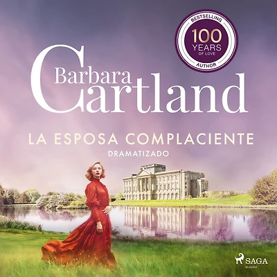 La Esposa Complaciente (La Colección Eterna de Barbara Cartland 46) - Dramatizado