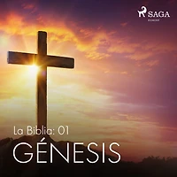 La Biblia: 01 Génesis