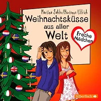Freche Mädchen: Weihnachtsküsse aus aller Welt (Abridged)