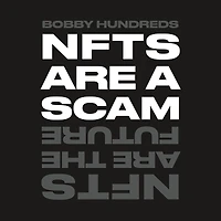 NFTs Are a Scam / The Future: Early Years: 2020-2023