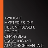 Twilight Mysteries, Die neuen Folgen, Folge 1: Charybdis