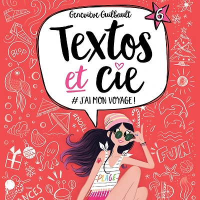 Textos et cie: Tome 6 - #J'ai mon voyage!: Tome 6 - #J'ai mon voyage!