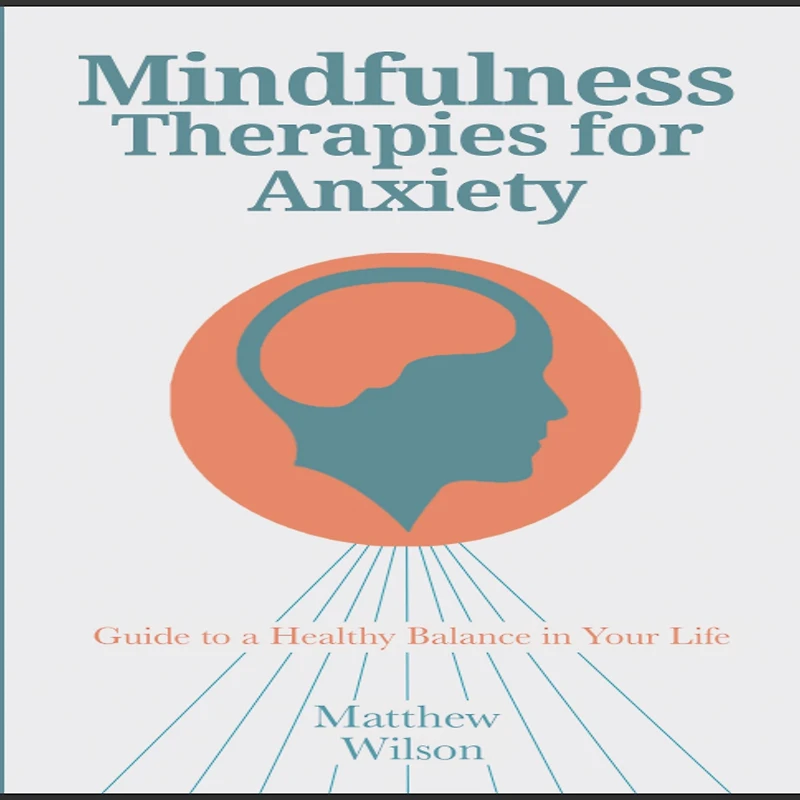 Mindfulness Therapies for Anxiety