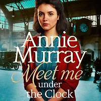 Meet Me Under the Clock: A gritty and heartwarming wartime saga