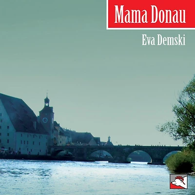 Mama Donau (Abridged)