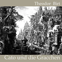 Cato und die Gracchen (Abridged)
