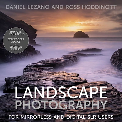 Landscape Photography: For mirrorless and digital SLR users