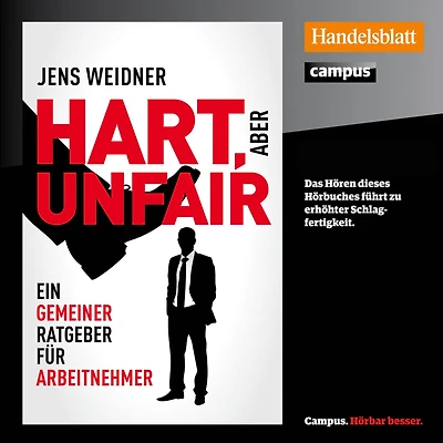 Hart, aber unfair: Ein gemeiner Ratgeber für Arbeitnehmer. Die Lektüre dieses Buches führt zu erhöhter Schlagfertigkeit