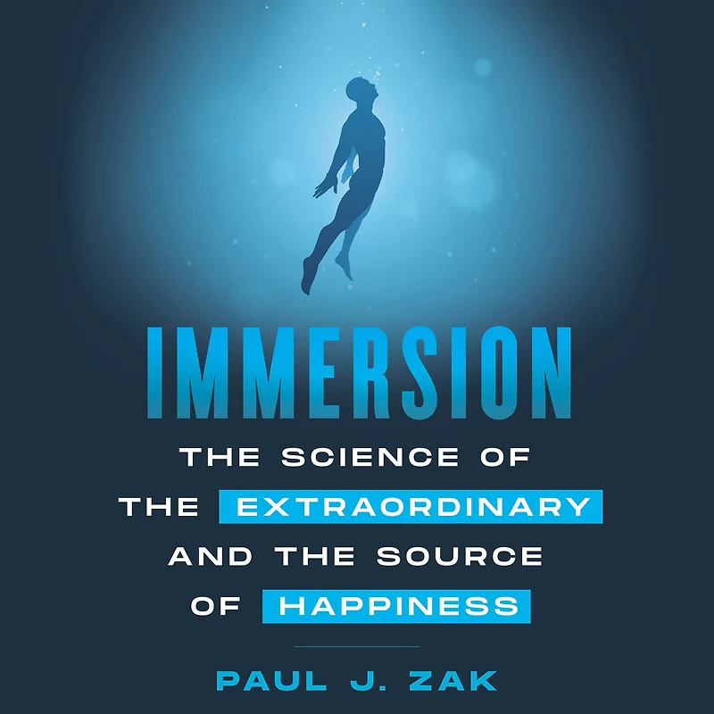 Immersion: the Science of Extraordinary and Source Happiness