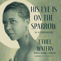 His Eye Is On The Sparrow: An Autobiography